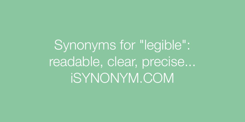 Synonyms legible