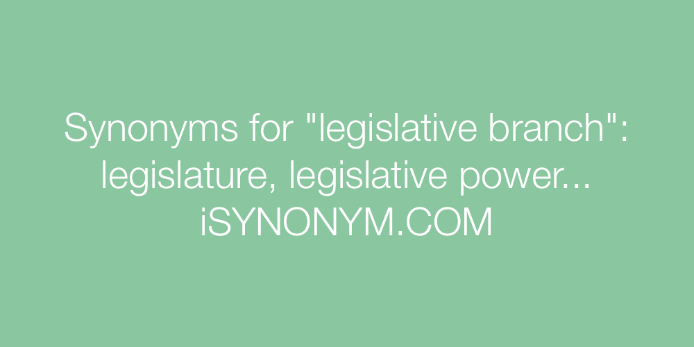 Synonyms legislative branch