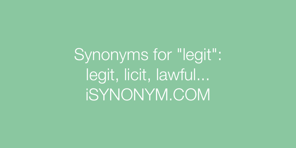 Synonyms legit