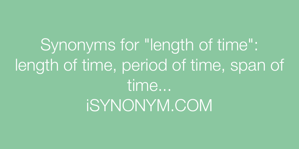 Synonyms length of time