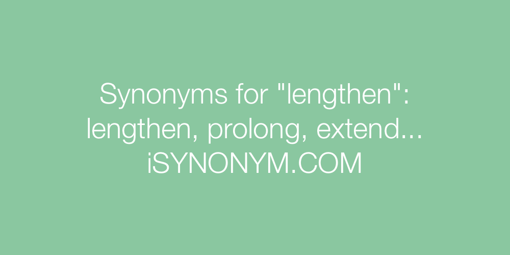 Synonyms lengthen
