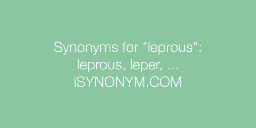 Synonyms leprous