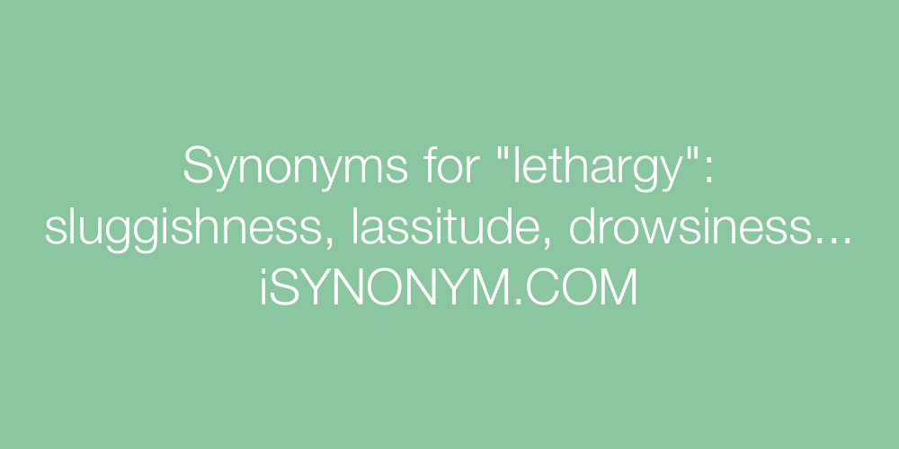 Synonyms lethargy