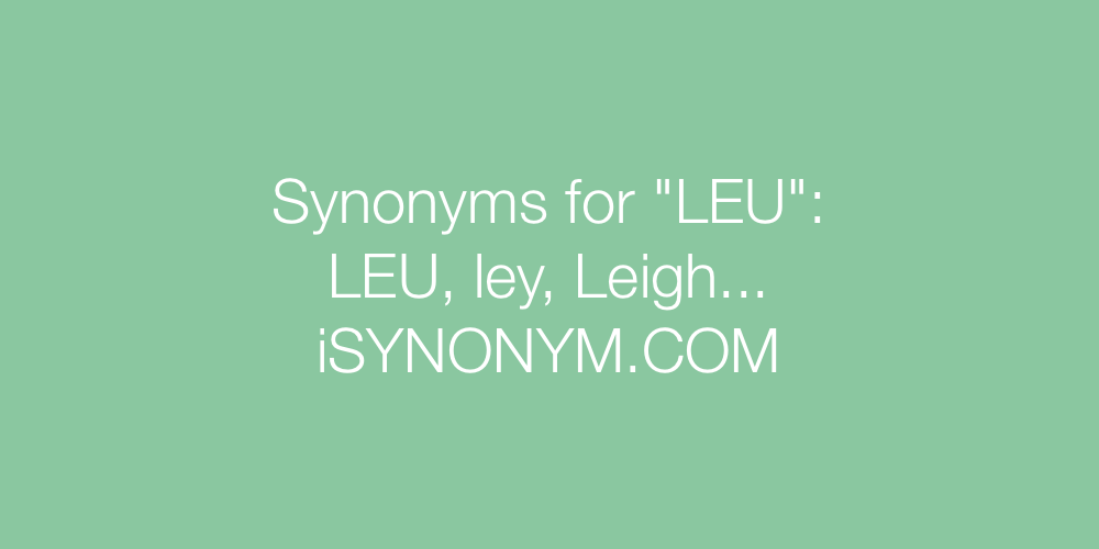 Synonyms LEU