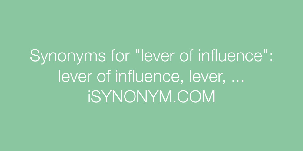 Synonyms lever of influence
