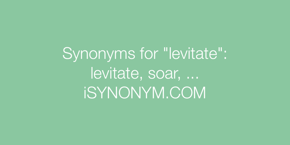Synonyms levitate