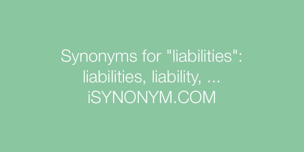 Synonyms liabilities