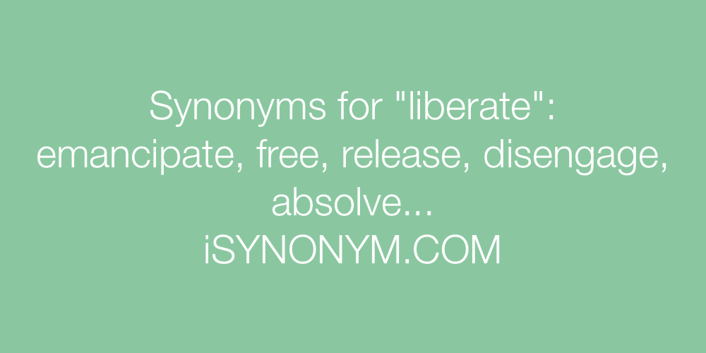 Synonyms liberate
