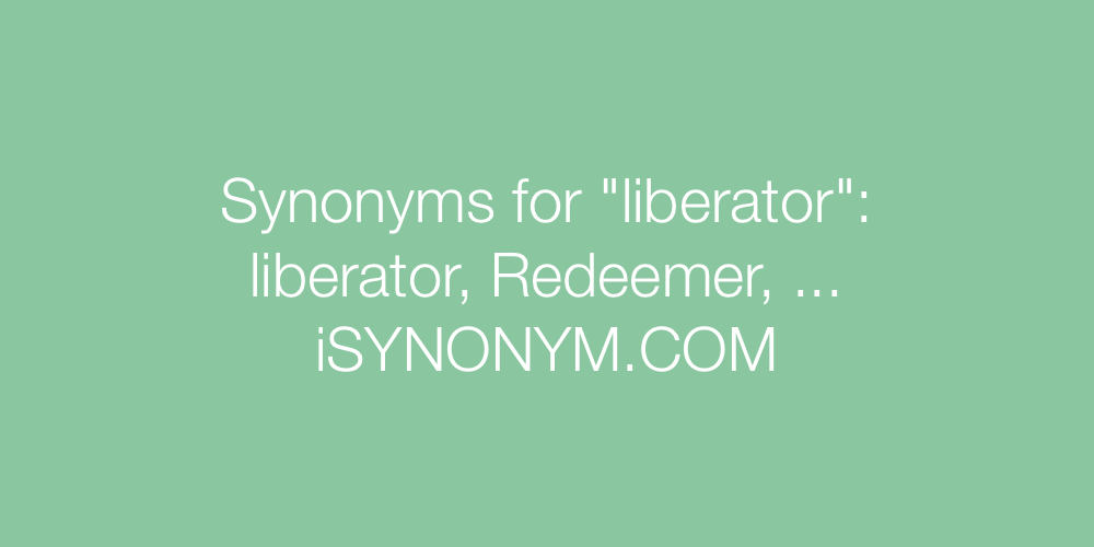 Synonyms liberator