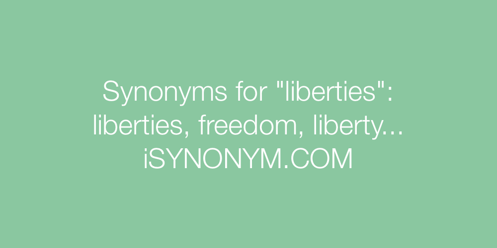 Synonyms liberties