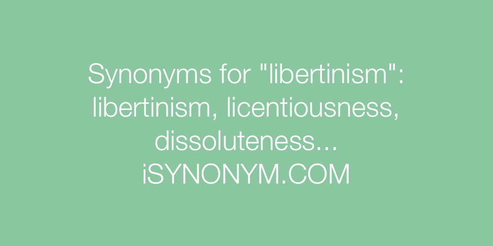 Synonyms libertinism