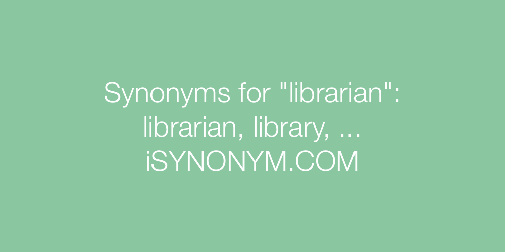 Synonyms librarian