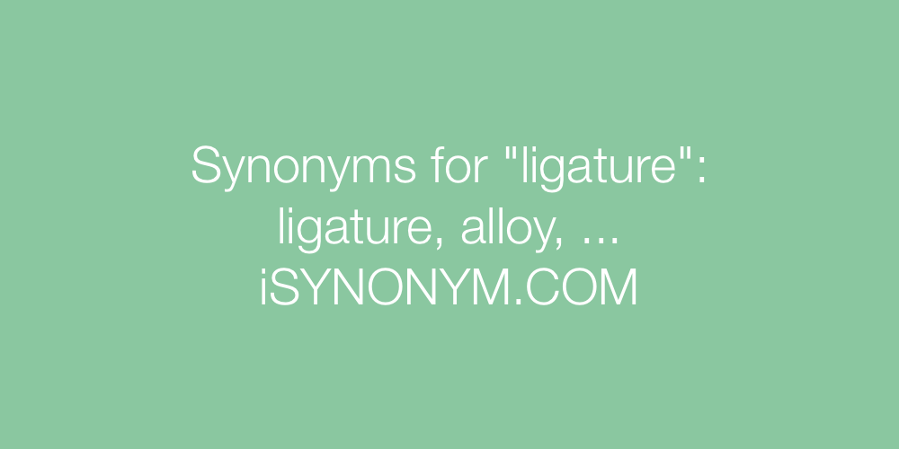 Synonyms ligature