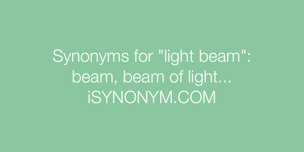 Synonyms light beam