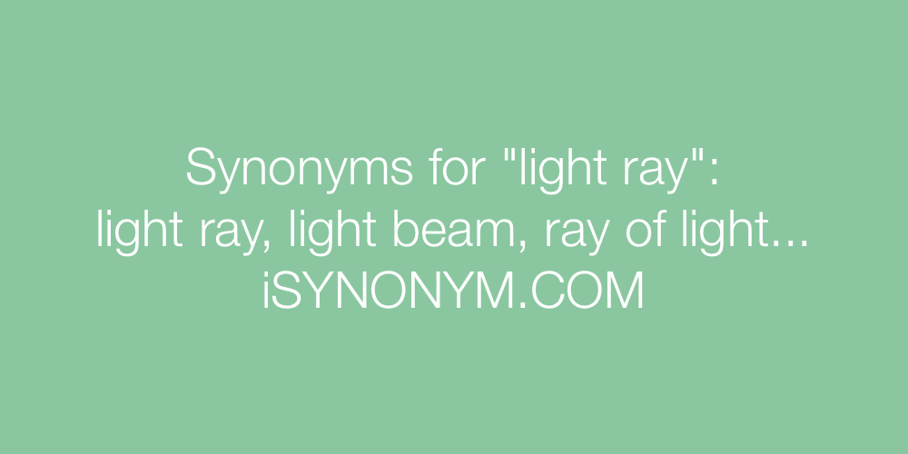 Synonyms light ray