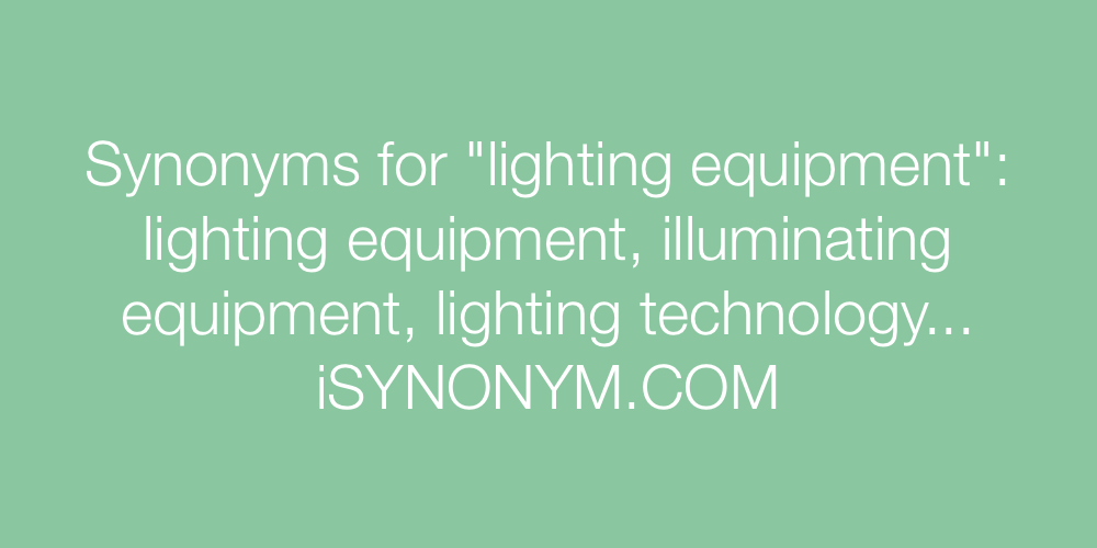 Synonyms lighting equipment