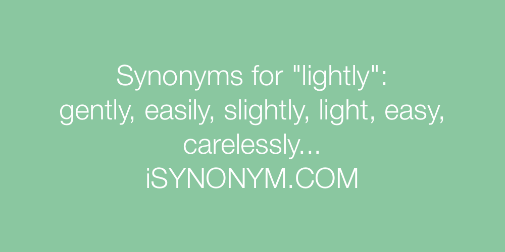 Synonyms lightly