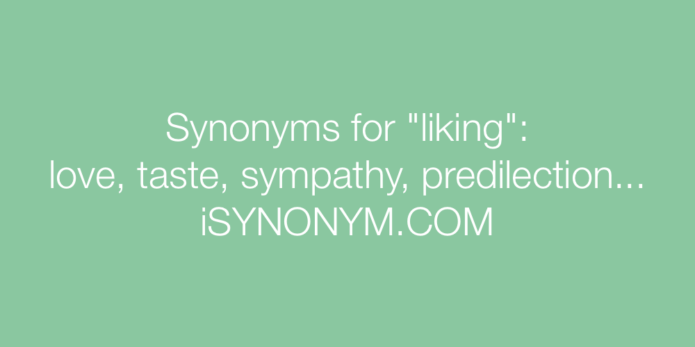 Synonyms liking