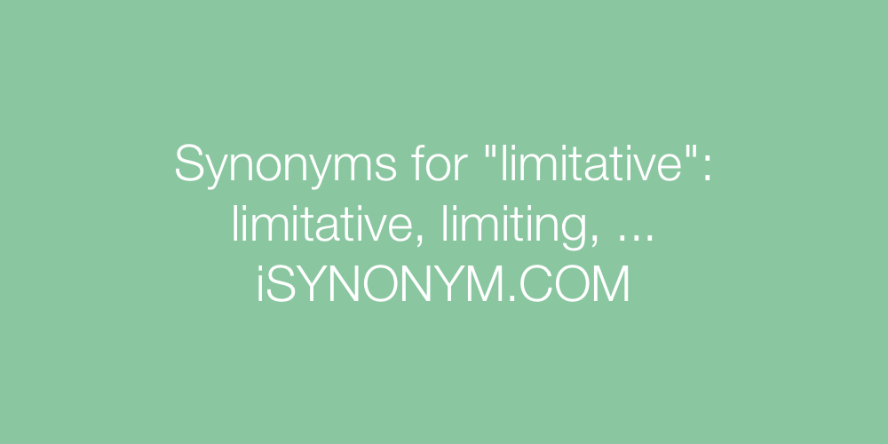 Synonyms limitative