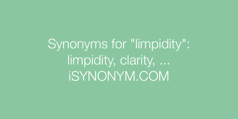 Synonyms limpidity