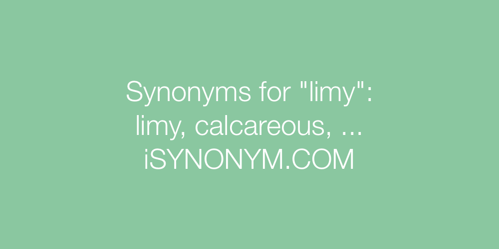 Synonyms limy
