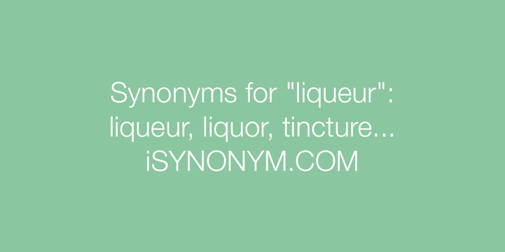 Synonyms liqueur