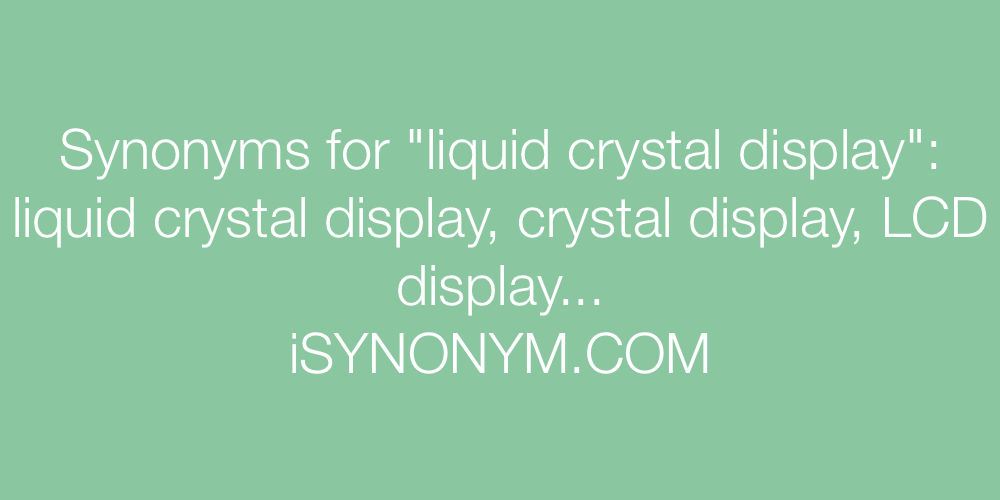 Synonyms liquid crystal display