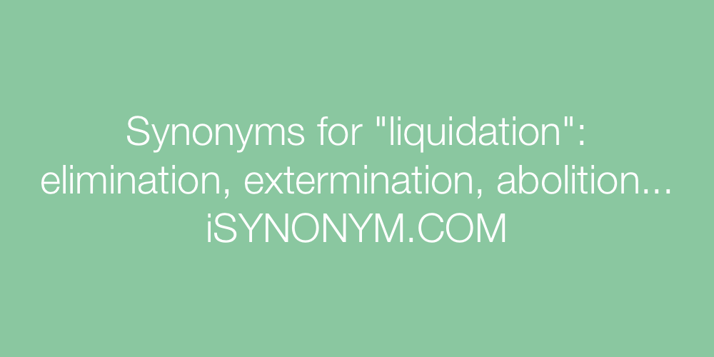 Synonyms liquidation