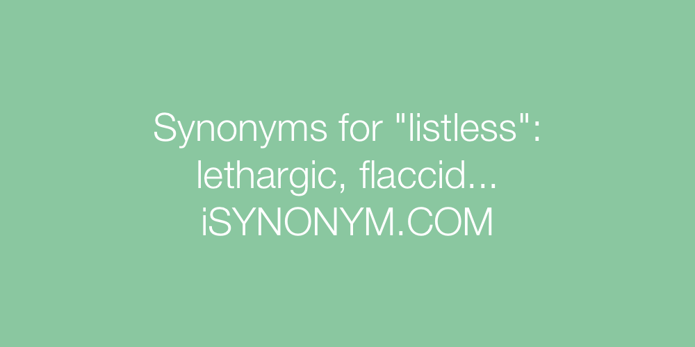 Synonyms listless