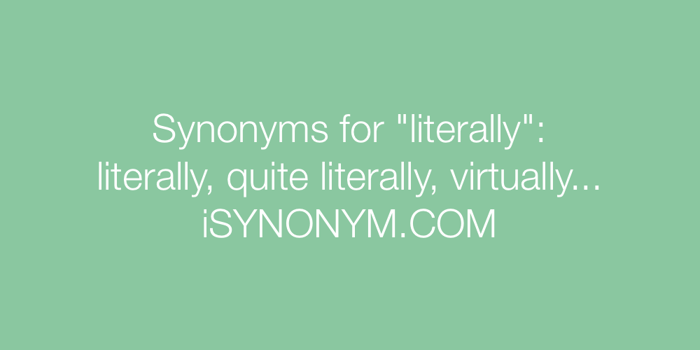 Synonyms literally