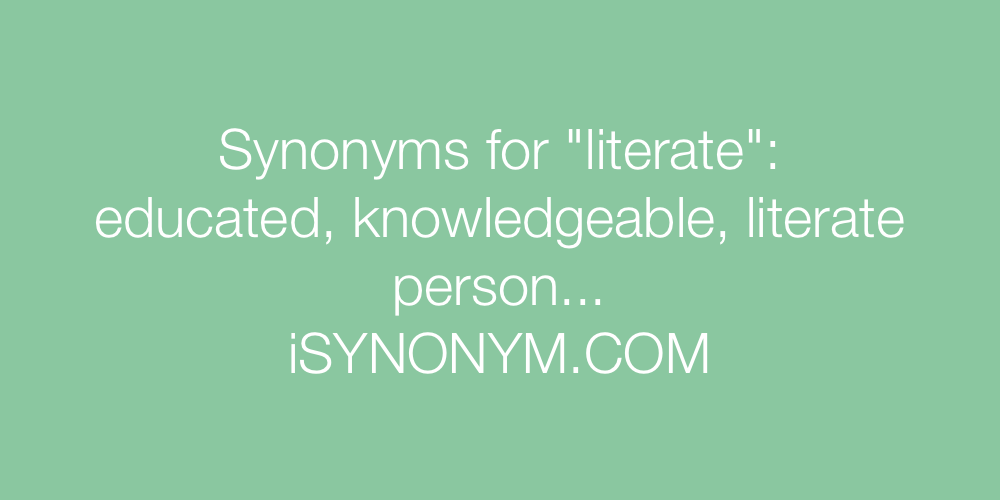 Synonyms literate