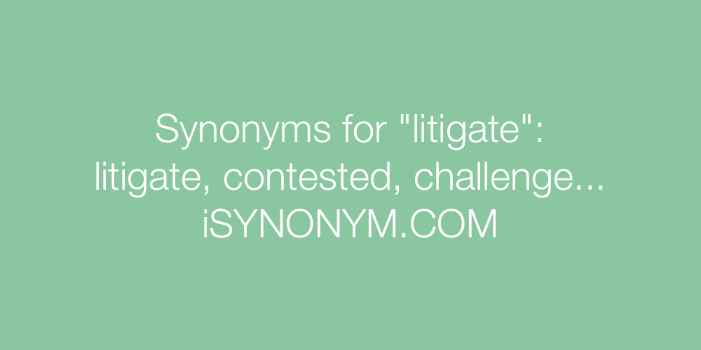 Synonyms litigate