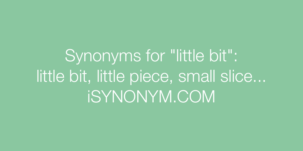 Synonyms little bit
