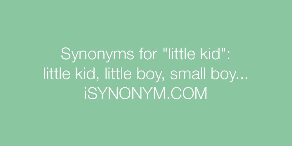 Synonyms little kid
