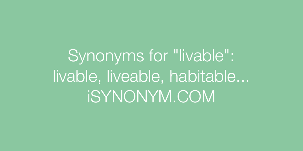 Synonyms livable