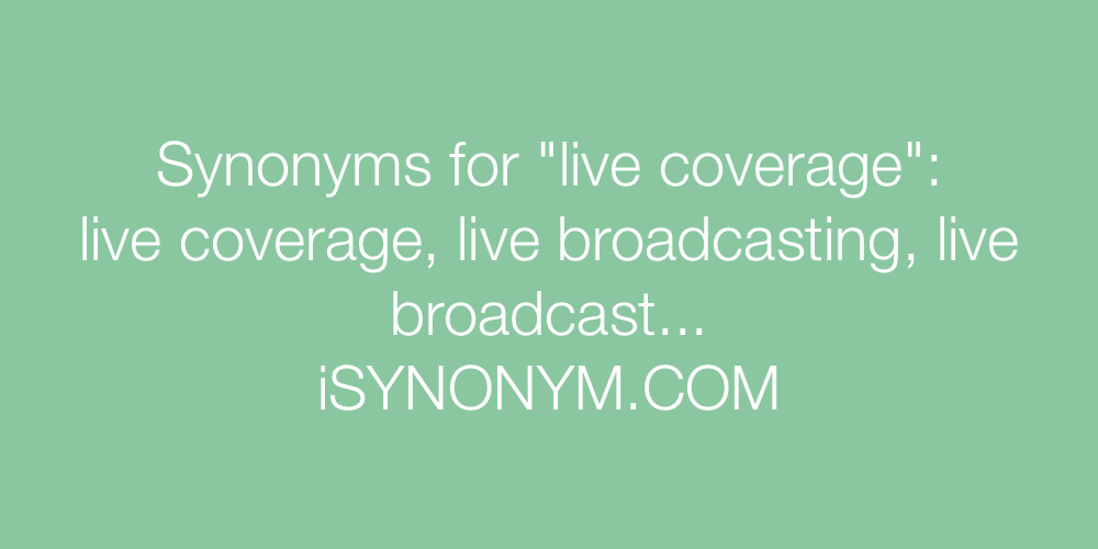 Synonyms live coverage
