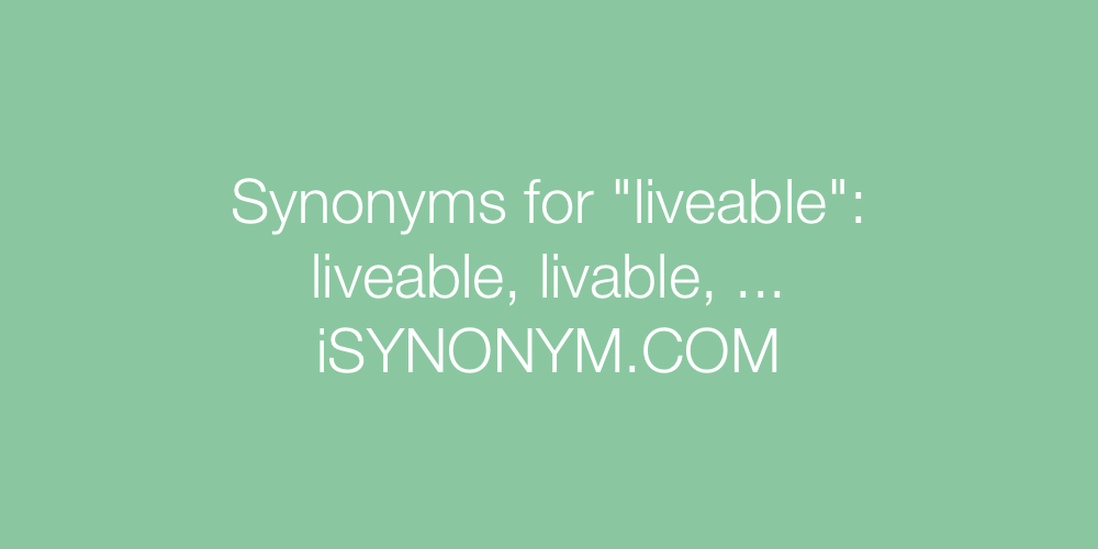 Synonyms liveable