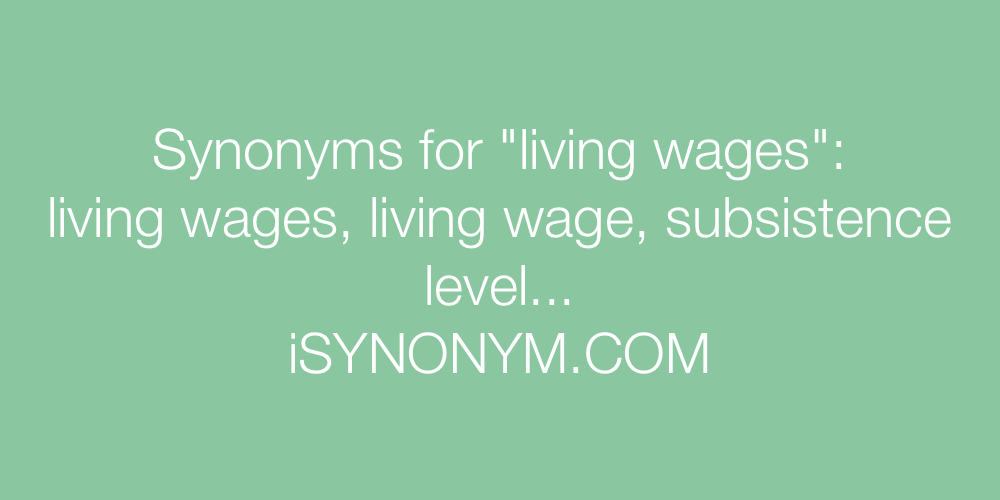 Synonyms living wages