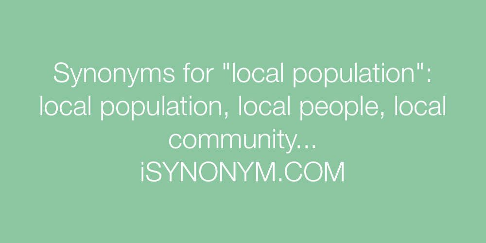 Synonyms local population