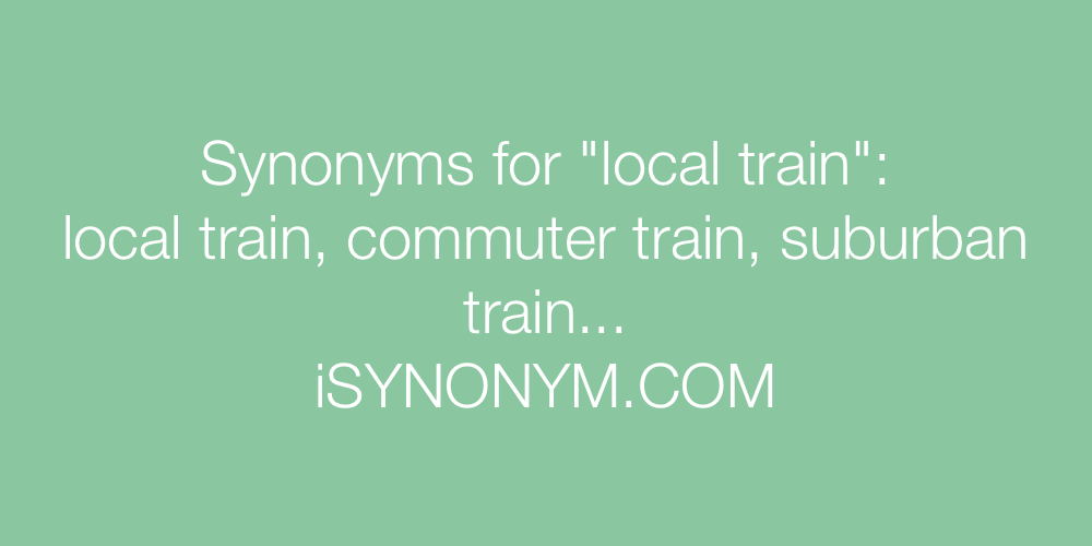 Synonyms local train