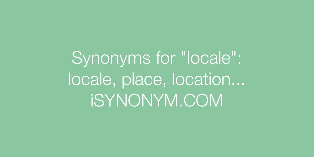 Synonyms locale