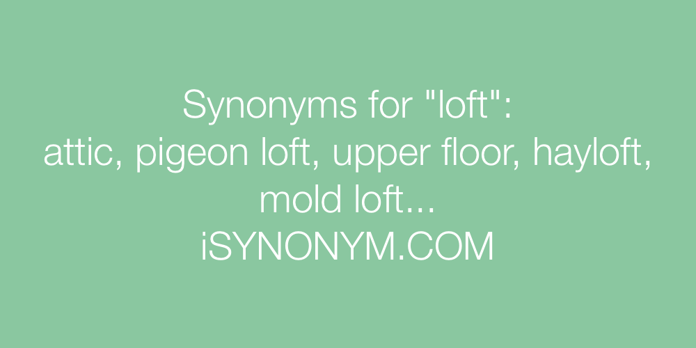 Synonyms loft