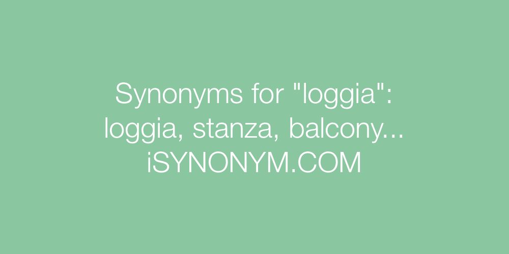 Synonyms loggia
