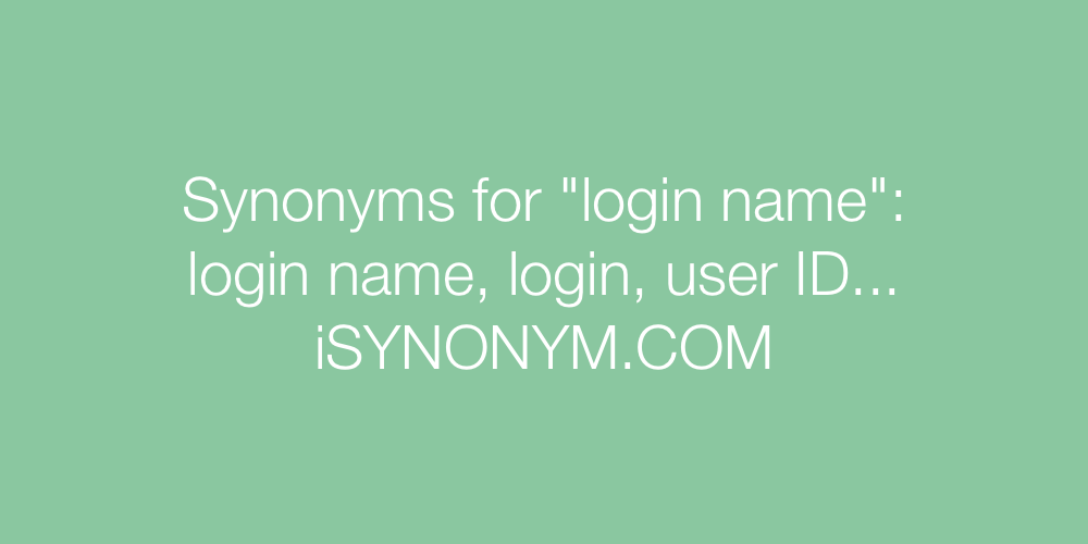 Synonyms login name