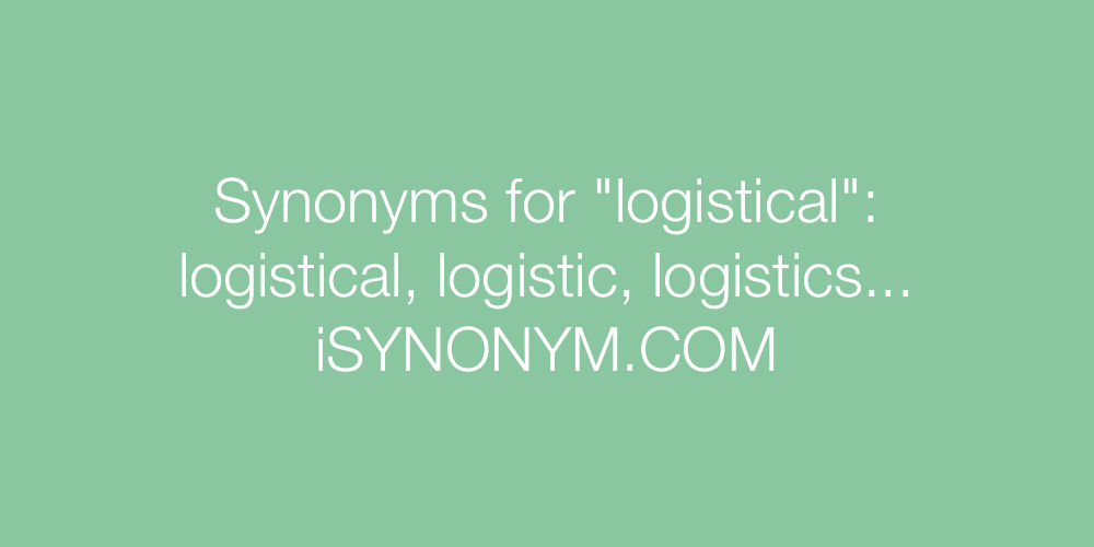 Synonyms logistical