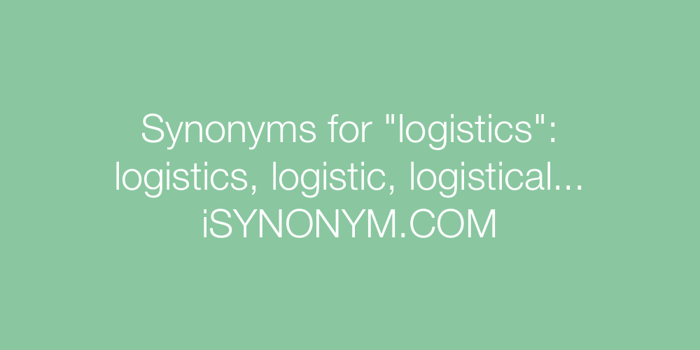 Synonyms logistics