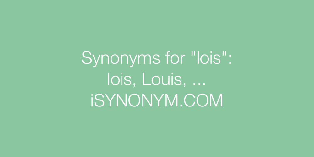 Synonyms lois