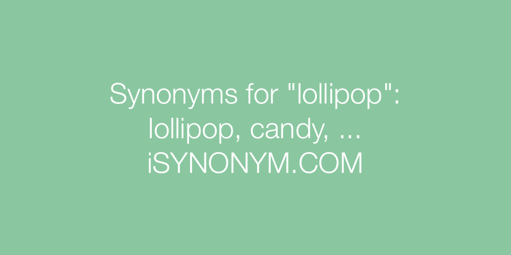 Synonyms lollipop
