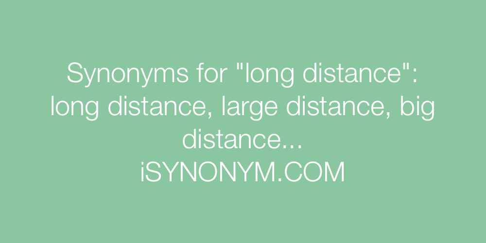 Synonyms long distance