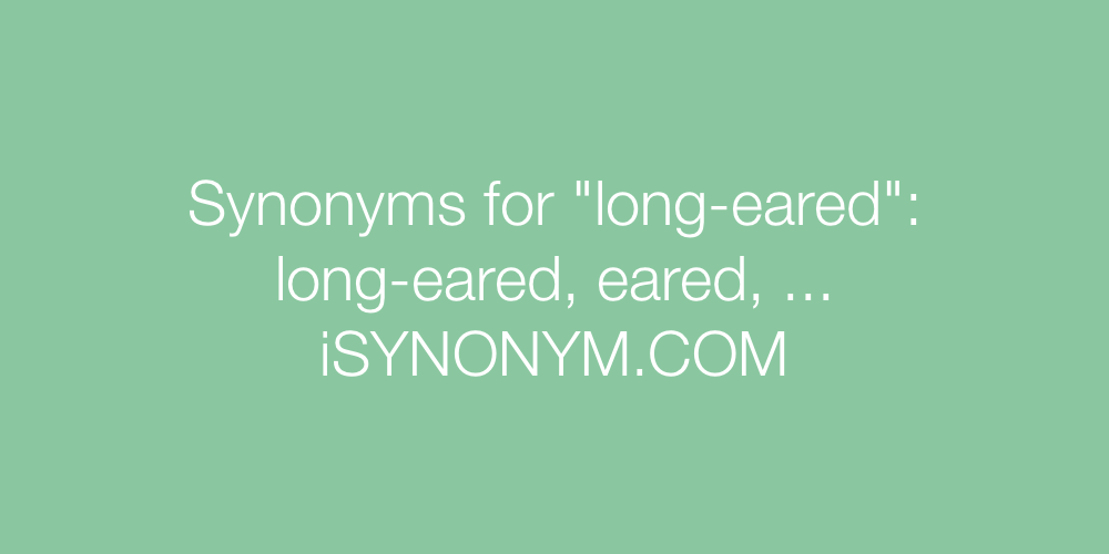 Synonyms long-eared